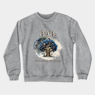 Dad: Steampunk At Heart Tree Crewneck Sweatshirt